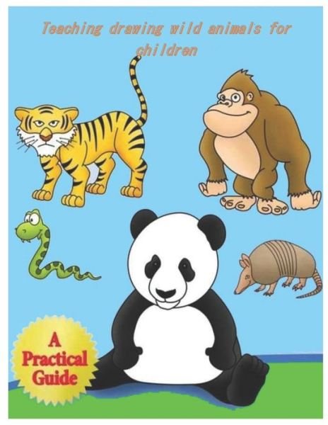 Cover for Teaching Drawing · Teaching drawing wild animals for children (Pocketbok) (2020)