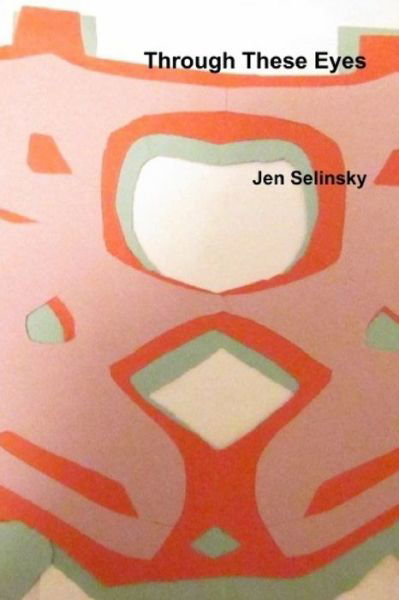 Cover for Jen Selinsky · Through These Eyes (Paperback Bog) (2020)