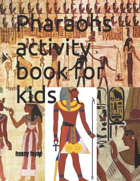 Cover for Hosny Fayez Hosny · Pharaohs activity book for kids (Paperback Book) (2020)