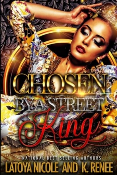 Cover for K Renee · Chosen by a Street King (Pocketbok) (2020)