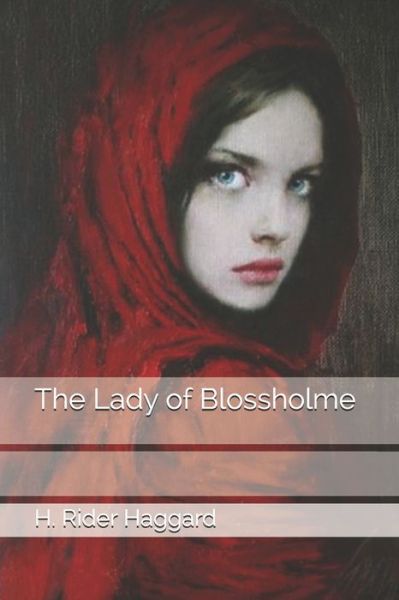 Cover for H Rider Haggard · The Lady of Blossholme (Paperback Book) (2020)