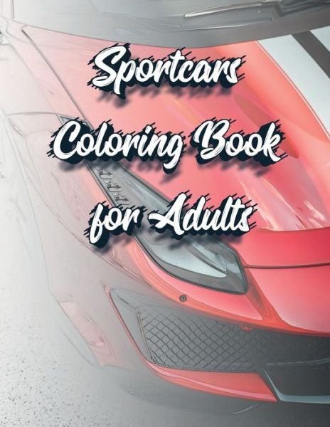 Cover for Smw Publishing · Sportcars Coloring Book for Adults (Paperback Bog) (2021)