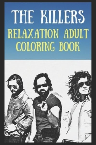 Cover for Louise Nelson · Relaxation Adult Coloring Book: A Peaceful and Soothing Coloring Book That Is Inspired By Pop / Rock Bands, Singers or Famous Actors (Paperback Book) (2021)