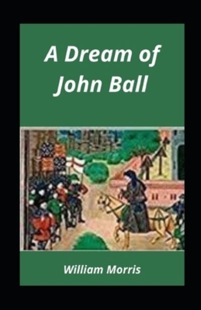 Cover for William Morris · A Dream of John Ball illustrated (Paperback Book) (2021)