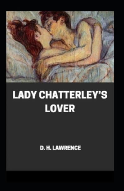 Cover for D H Lawrence · Lady Chatterley's Lover Annotated (Paperback Bog) (2021)