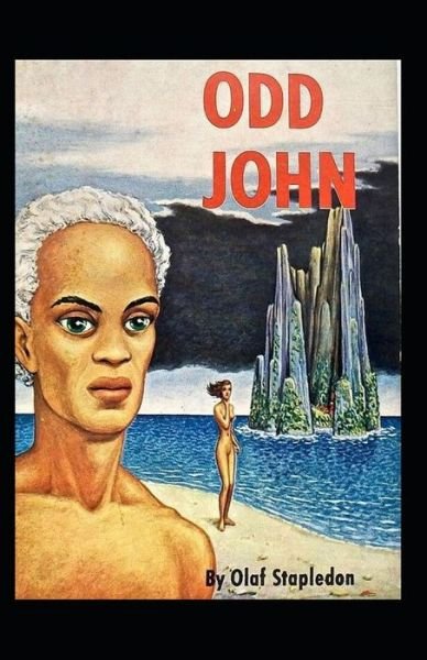 Odd John - Olaf Stapledon - Bücher - Independently Published - 9798747434165 - 2. Mai 2021