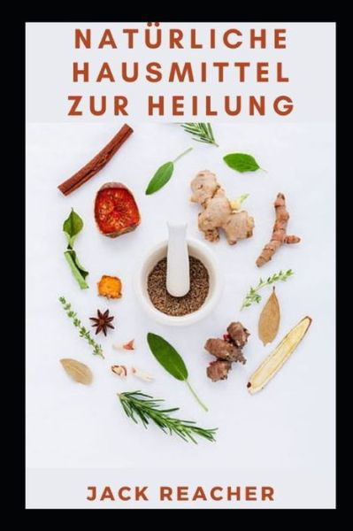 Cover for Jack Reacher · Naturliche Hausmittel zur Heilung (Pocketbok) (2021)