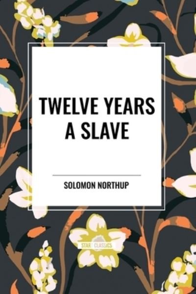 Cover for Solomon Northup · Twelve Years a Slave (Paperback Book) (2024)