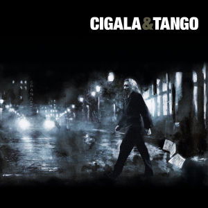 Cover for Diego El Cigala · Cigala &amp; Tango (CD) (2011)