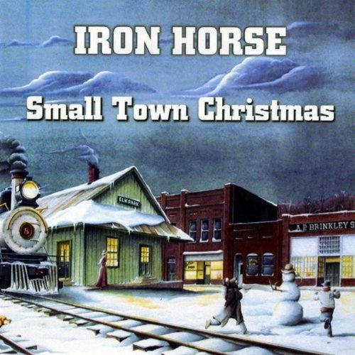 Cover for Iron Horse · Small Town Christmas (CD) (2009)