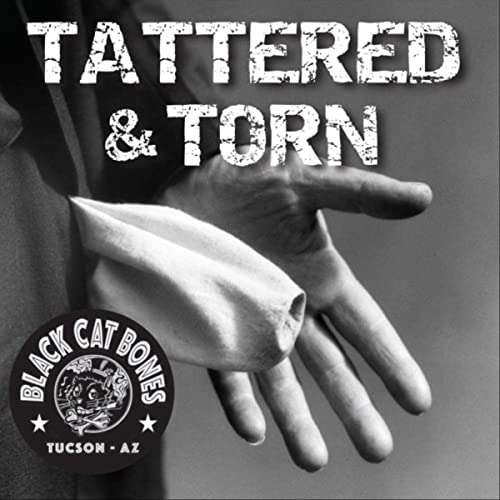 Cover for Black Cat Bones · Tattered &amp; Torn (CD) (2019)