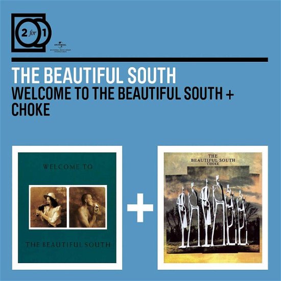 Cover for Beautiful South · Welcome to the Beautiful South / Choke (CD) (2010)