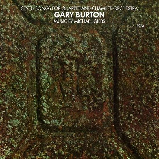 Seven Songs for Quartet & Chamber Orchestra - Gary Burton - Muziek - JAZZ - 0602537435166 - 3 maart 2014