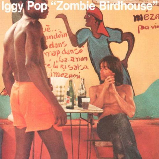 Zombie Birdhouse (Orange Vinyl) - Iggy Pop - Musique - CAROLINE - 0602577486166 - 28 juin 2019