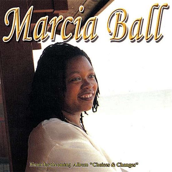Cover for Marcia Ball · Choices &amp; Changes (CD) (2007)