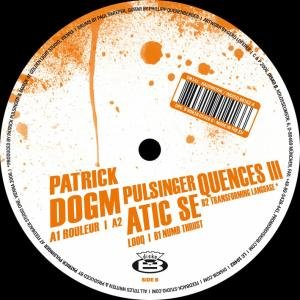 Cover for Patrick Pulsinger · Dogmatic Sequences III (LP) [EP edition] (2006)