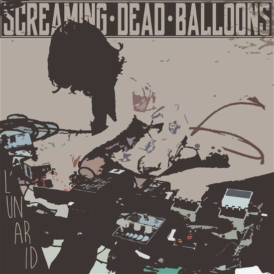 Cover for Screaming Dead Balloons · L'un Ar Id (LP) (2019)