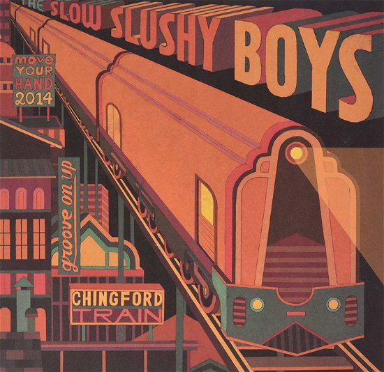 Cover for Slow Slushy Boys · Chingford Train (LP) (2015)