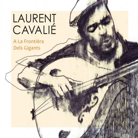 Cover for Laurent Cavalie · A La Frontiera Dels Gigants (CD) (2022)