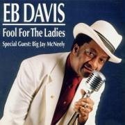 Cover for Eb Davis · Fool For The Ladies (CD) (1996)