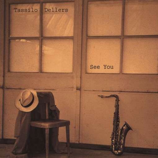 See You - Tassilo Jazz Quartett Dellers - Musiikki - CD Baby - 4013495175166 - tiistai 1. maaliskuuta 2011