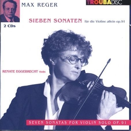 Seven Sonatas For Violin - M. Reger - Musiikki - TROUBADISC - 4014432014166 - torstai 6. tammikuuta 2000