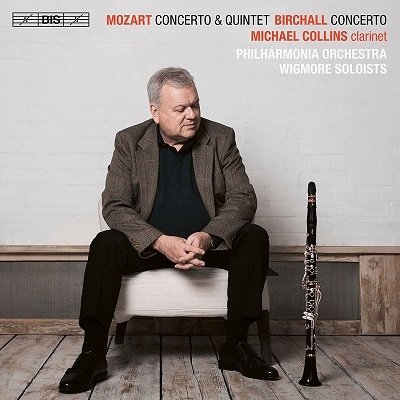 Cover for Michael Collins · Mozart: Clarinet Concerto &amp;quintet. Birchall: Concerto (CD) [Japan Import edition] (2022)