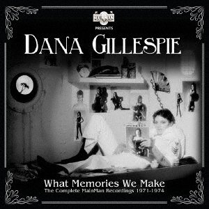 Cover for Dana Gillespie · What Memories We Make (CD) [Japan Import edition] (2019)
