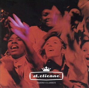 Cover for Saint Etienne · Casino Classics (CD)