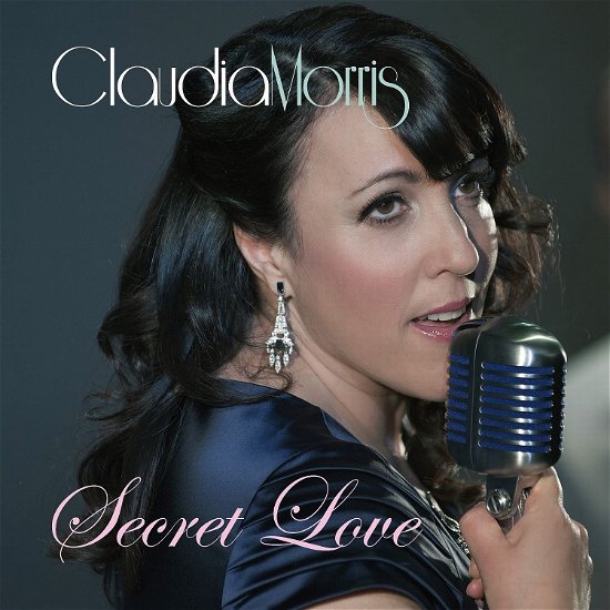 Secret Love - Claudia Morris - Musik - RIGHT - 5035980115166 - 17. Februar 2015
