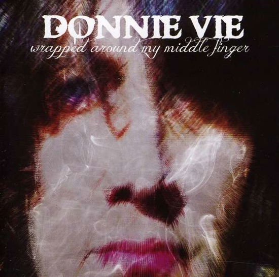 Cover for Donnie Vie · Wrapped Around My Middle Finger (CD) (2012)