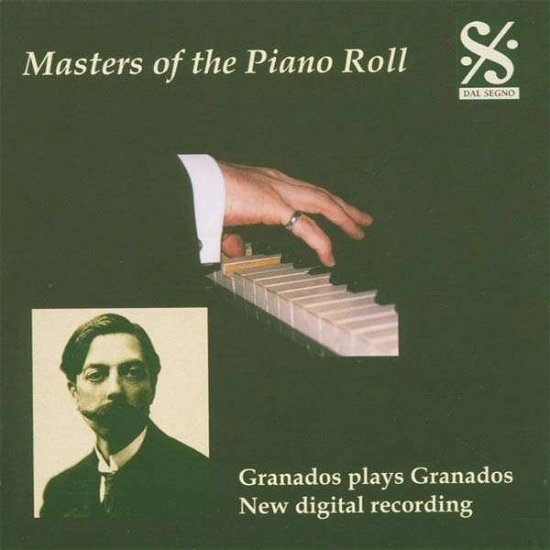 Masters Of The Piano Roll - Granados Plays Granados - Enrique Granados - Musikk - DAL SEGNO - 5060104470166 - 28. juni 2005