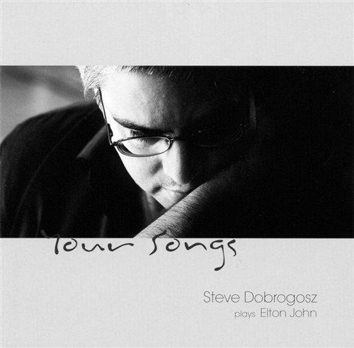 Your Songs - Steve Dobrogosz - Muziek - CURLING LEGS - 7042880101166 - 9 januari 2013