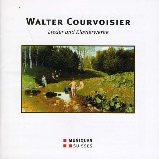 Cover for Courvoisier · Lieder Und Klavierwerke (CD) (2009)