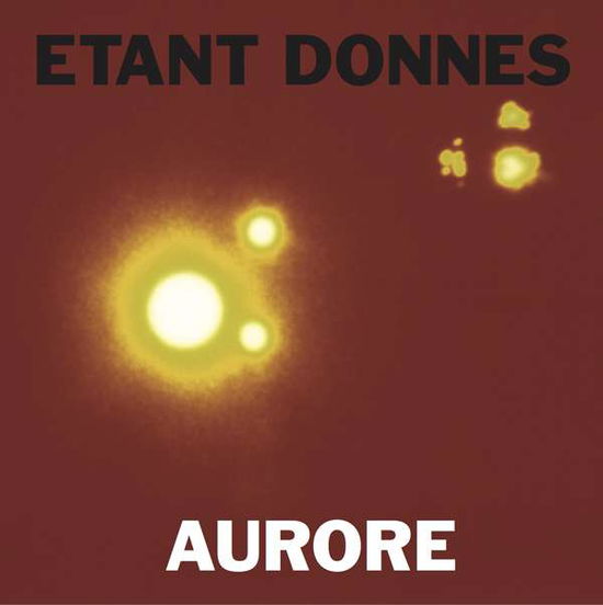 Cover for Etant Donnes · Aurore (LP) (2015)