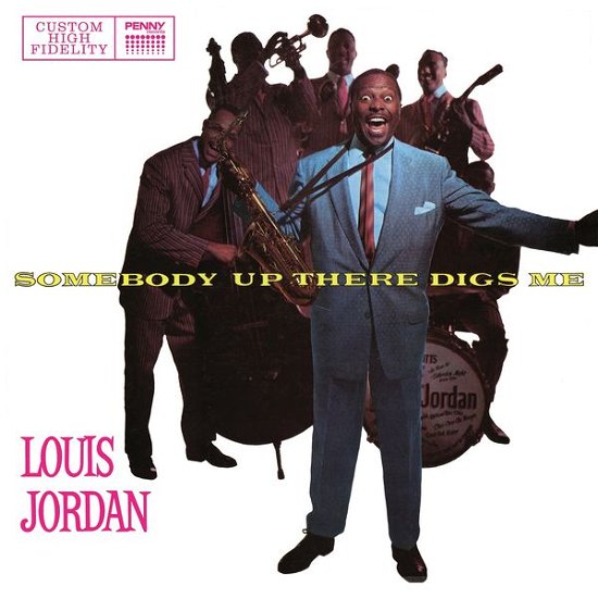 Somebody Up There Digs Me - Louis Jordan - Musik - PENNY RECORDS - 8033706215166 - 4. juni 2015