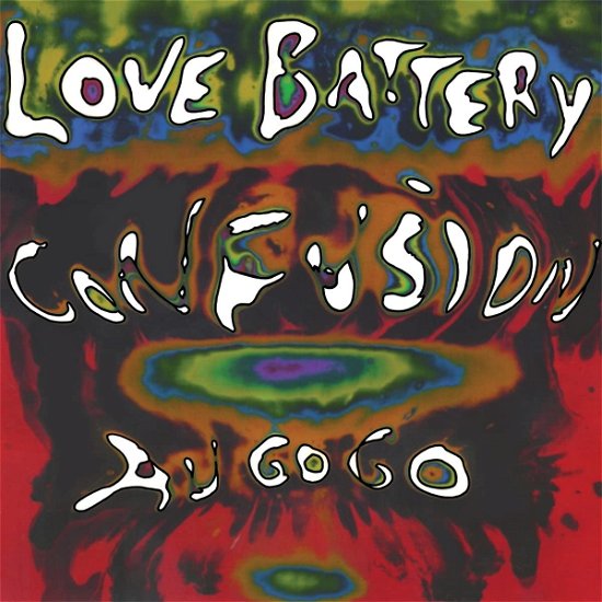 Love Battery · Confusion A Go Go (LP) (2023)