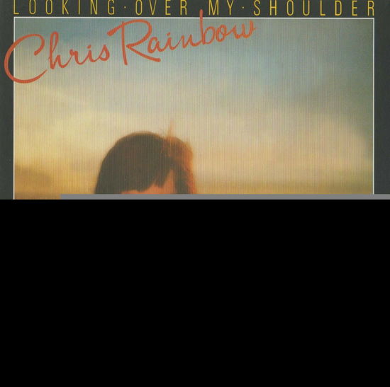 Cover for Chris Rainbow · Looking Over My Shoulder (CD) (2021)