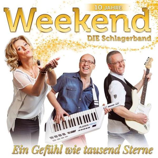 Ein Gefühl Wie Tausend Sterne - Weekend - Muzyka - TYROLIS - 9003549531166 - 20 października 2015