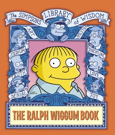 Cover for Matt Groening · The Ralph Wiggum Book - The Simpsons Library of Wisdom (Hardcover Book) (2005)