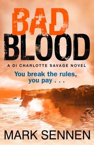 Cover for HarperCollins Publishers · BAD BLOOD: A DI Charlotte Savage Novel (Buch) (2013)