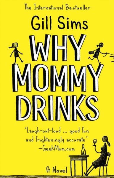 Cover for Gill Sims · Why Mommy Drinks (Paperback Bog) (2018)