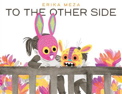 Cover for Erika Meza · To the Other Side (Inbunden Bok) (2023)