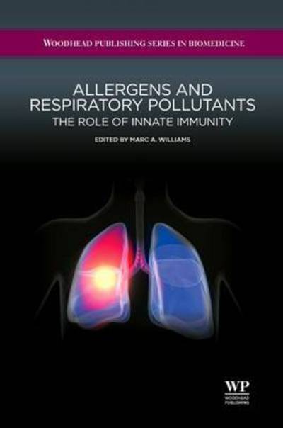 Cover for Marc A. Williams · Allergens and Respiratory Pollutants: The Role of Innate Immunity - Woodhead Publishing Series in Biomedicine (Paperback Book) (2016)