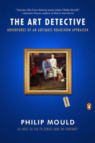 Cover for Philip Mould · The Art Detective: Adventures of an Antiques Roadshow Appraiser (Pocketbok) (2011)