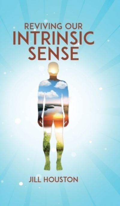 Cover for Jill Houston · Reviving Our Intrinsic Sense (Hardcover Book) (2020)