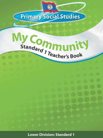 Cover for David Gilbert · Belize Primary Social Studies Standard 1 Teacher's Book: My Community: My Community (Paperback Book) (2011)