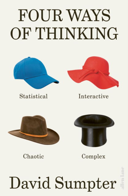 Cover for David Sumpter · Four Ways of Thinking: Statistical, Interactive, Chaotic and Complex (Pocketbok) (2023)