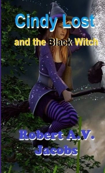 Cover for Robert A.v. Jacobs · Cindy Lost and the Black Witch (Paperback Book) (2019)