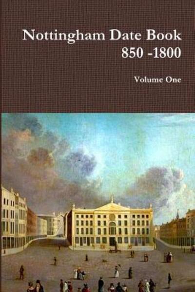 Cover for Richard Pearson · Nottingham Date Book 1 850 -1800 (Paperback Book) (2019)